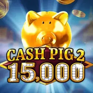Cash Pig 2 15,000